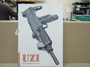 2376　■軍事資料系同人誌「UZI 9mm Submachine Gun」ただくさ小火器店 鉄砲解説本、ハンドガン編