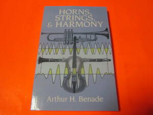 洋書/音楽本　Horns, Strings, and Harmony　楽器の音などについての解説本です。