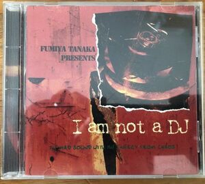 ▽Fumiya Tanaka/I AM NOT A DJ【1995/JPN盤/Mix CD】