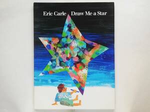 Eric Carle / Draw Me a Star Eric * Karl английский язык книга с картинками 