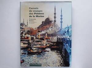 Francois Bellec / Carnets de voyages des Peintres de la Marine　フランス海軍公式画家