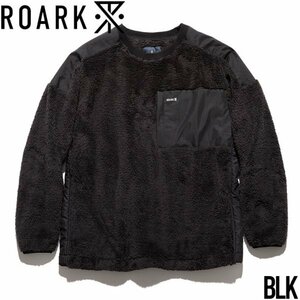 【送料無料】プルオーバーフリース THE ROARK REVIVAL ロアークリバイバル GEN3 FLEECE P/O CREW RJJ859 日本代理店正規品　BLK Lサイズ