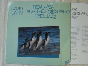 DAVID LAHM/REAL JAZZ FOR THE FOLKS WHO FEEL JAZZ