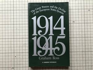 『The Great Powers and the Decline of the European States System 1914-1945』Graham Ross Longman Singapore Publishers 1991年 08463