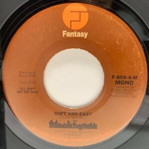 プロモ USオリジナル 7インチ BLACKBYRDS Soft And Easy ('77 Fantasy) DONALD BYRD プロデュース 極上メロウソウル 45RPM.