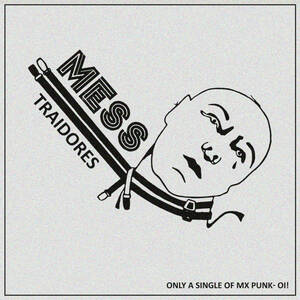 MESS / Traidores (7インチEP) AnxietyRecords punk oi uk82 mexico メキシコパンク blitz punkrecords punkvinyl limitededition レコード