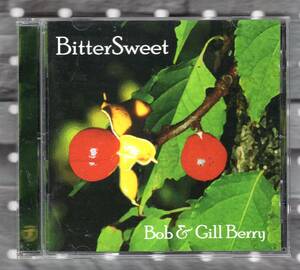 CD) BOB & GILL BERRY bitter sweet