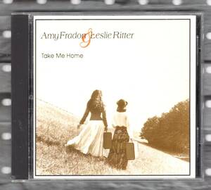 CD) AMY FRADON & LESLIE RITTER take me home