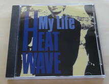 ヒートウェイブ / マイライフ　CD 　HEAT WAVE MY LIFE_画像1