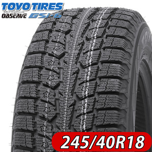 2022年製 新品 2本価格 会社宛 送料無料 245/40R18 97V 冬 TOYO トーヨー OBSERVE GSi-6 ランエボ レクサス フェアレディZ 特価 NO,TY1852