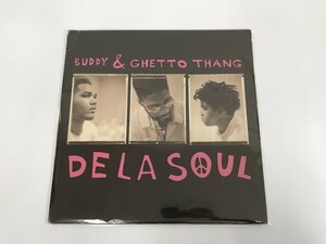 CF847 De La Soul / Buddy & Ghetto Thang TB943 【LP レコード】 424
