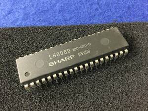 LH080 Z80-CPU-D【即決即送】シャープ 8-Bit CPU [AZT11-8-21/284241M] Sharp Z80 CPU 1個