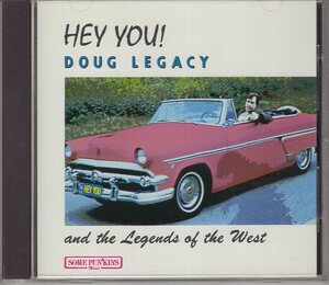 DOUG LEGACY AND THE LEGENDS OF THE WEST HEY YOU