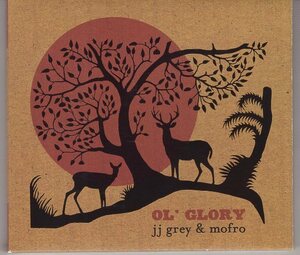 JJ GREY & MOFRO OL GLORY