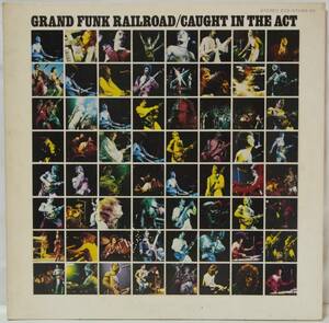 中古LPレコード簡易洗浄済み：GRAND FUNK RAILROAD(グランド・ファンク・レイルロード) / CAUGHT IN THE ACT (国内盤)