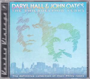 ☆DARYL HALL＆JOHN OATES(ホール＆オーツ)/The Philadelphia Years◆初期の68年～71年の貴重なフィリー録音の大名盤◇ボートラ+3曲＆廃盤