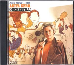 ☆AND NOW THE ANITA KERR(アニタ・カー)ORCHESTRA!◆66年発表の名著『イージーリスニング』掲載の超大名盤◇世界初CD化＆激レア・廃盤★