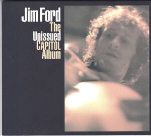 ☆JIM FORD(ジム・フォード)/The Unissued Capitol Album◆70年録音の長年お蔵入りだった未発表のSWAMP系SSWの超大名盤◇初CD化＆レア★