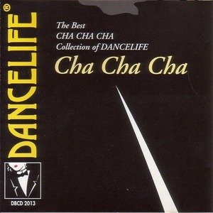 The Best Collection Cha (Dancelife) 【社交ダンス音楽ＣＤ】♪S004