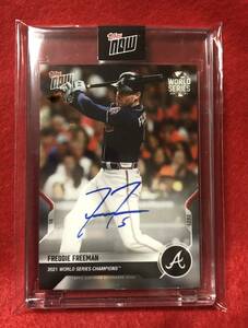 Freddie Freeman 直筆サインカード Topps Now 2021 World Series Champion(/99)　フレディ・フリーマン