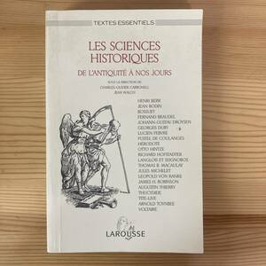 【仏語洋書】LES SCIENCES HISTORIQUES DE L’ANTIQUITE A NOS JOURS / Charles-Olivier Carbonell, Jean Walch（監）