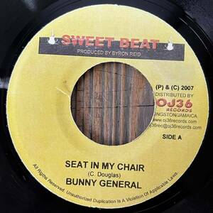 ★2007！POLICE & THIEVES riddim！Out Of Key DJ Big Bad Sound Killa！【Bunny General - Seat In My Chair】7inch Sweet Beat JA