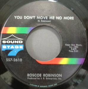 【SOUL 45】ROSCOE ROBINSON - YOU DON'T MOVE ME NO MORE / FOX HUNTING ON A WEEKEND (s230918070)