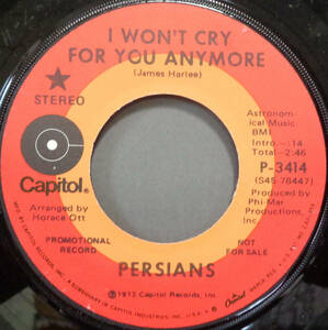 【SOUL 45】PERSIANS - I WON'T CRY FOR YOU ANYMORE / (STEREO) (s230921008)