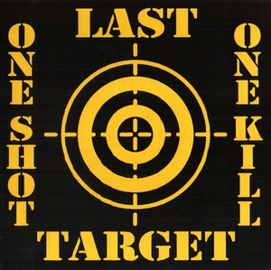 ＊中古CD LAST TARGETラスト・ターゲット/ONE SHOT,ONE KILL 2004年作品1st 波山 SOBUT Oi!VALCANS UNITED WE STAND ANGER FLARES