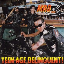 ＊中古CD MAD3/TEENAGE DELINQUENT! 1998年作品 マッドスリー EDDIE LEGEND STORY LET IT ROCKS the5678's ギターウルフ ホンコンナイフ_画像1