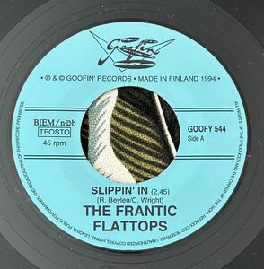 The Frantic Flattops 7inch Slippin´In .. 1994 Goofin’ Records ロカビリー