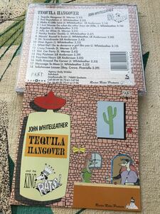 JOHN WHITELEATHER AND THE KING RATS CD TEQUILA HANGOVER ロカビリー