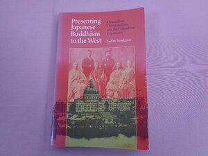 ★洋書 『 Presenting Japanese Buddhism to the West: Orientalism, Occidentalism, and the Columbian Exposition 』