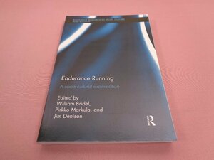 ★洋書　『 Endurance Running　A socio-cultural examination 』　William Bridel　Pirkko Markula　Jim Denison　Routledge