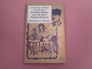 ★洋書 『 Learning to Read in the Late Ottoman Empire and the Early Turkish Republic 』
