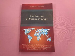 ★洋書 『 The Practice of Mission in Egypt 』