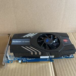 （501）グラフィックボード SAPPHIRE Radeon HD6850 1G GDDR5