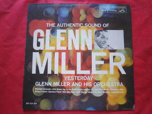 ■グレンミラー・アンド・ヒズ・オーケストラ　/THE　AUTHENTIC　SOUND　OF　GLENN　MILLERーYESTERDAYー　US盤LPレコード　JAZZ