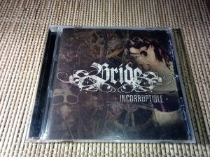 BRIDE - Incorruptible @300