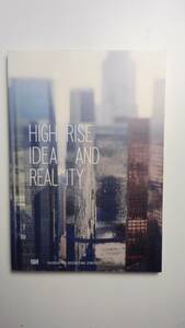 HIGH RISE - IDEA AND REALITY