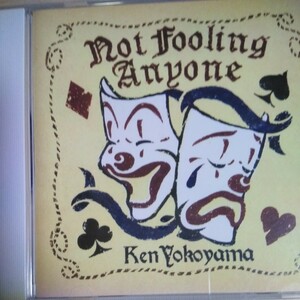 OO057　CD　Ken Yokoyama　１．Pressure　２．A Nicky　３．Not Fooling Flnyone　４．Raindrops Keep Falling On My Head