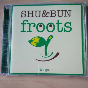 TT012　CD　SHU＆BUN/froots　１．メッセージ　２．Walk My Way　３．ダイアリー　４．君と僕のストーリー