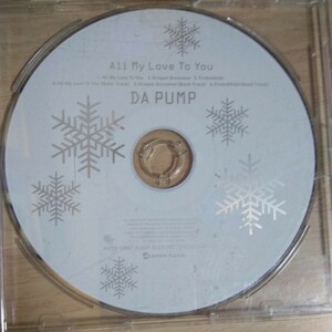 ZZ027　CD　DA PUMP　１．All My Love To You　２．Doragon Sareamer