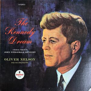 Oliver Nelson And His Orchestra / オリヴァー・ネルソン / The Kennedy Dream / Jazz / 1967年 Impulse! A-9144