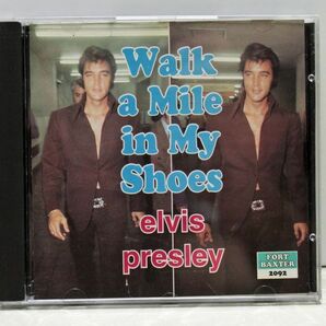 CD◆エルヴィス・プレスリー◆ELVIS PRESLEY - WALK A MILE IN MY SHOES - FORT BAXTER◆30428の画像1