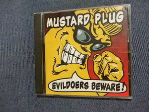 CD★Mustard Plug 　マスタード・プラグ / Evildoers Beware! 輸入盤★8枚同梱送料100円 ま