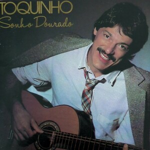 CD 金色の夢 トッキーニョ 国内盤 87年 廃盤 TOQUINHO Sonho Dourado LATIN BRAZIL ボサノバ ブラジル BOSSA NOVA