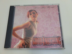 n305u　中古CD　GOOD 4 NOTHING　Kiss The World　グッドフォーナッシング　キスザワールド