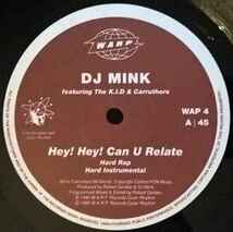 DJ Mink Featuring The K.I.D & Carruthers / Hey! Hey! Can U Relate 1990初期WARP傑作１２インチ！！_画像2