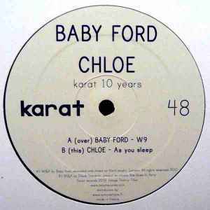 Baby Ford / Chloe Karat 10 Years　優良フレンチ・レーベルKARATの設立10周年を記念し登場するBABY FORD/CHLOEのスプリット！！